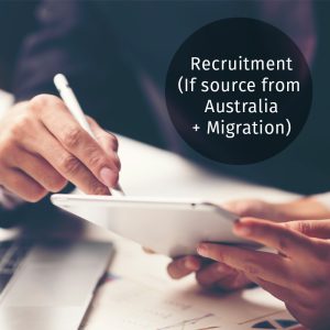 Recruitment - If source from Australia + Migration